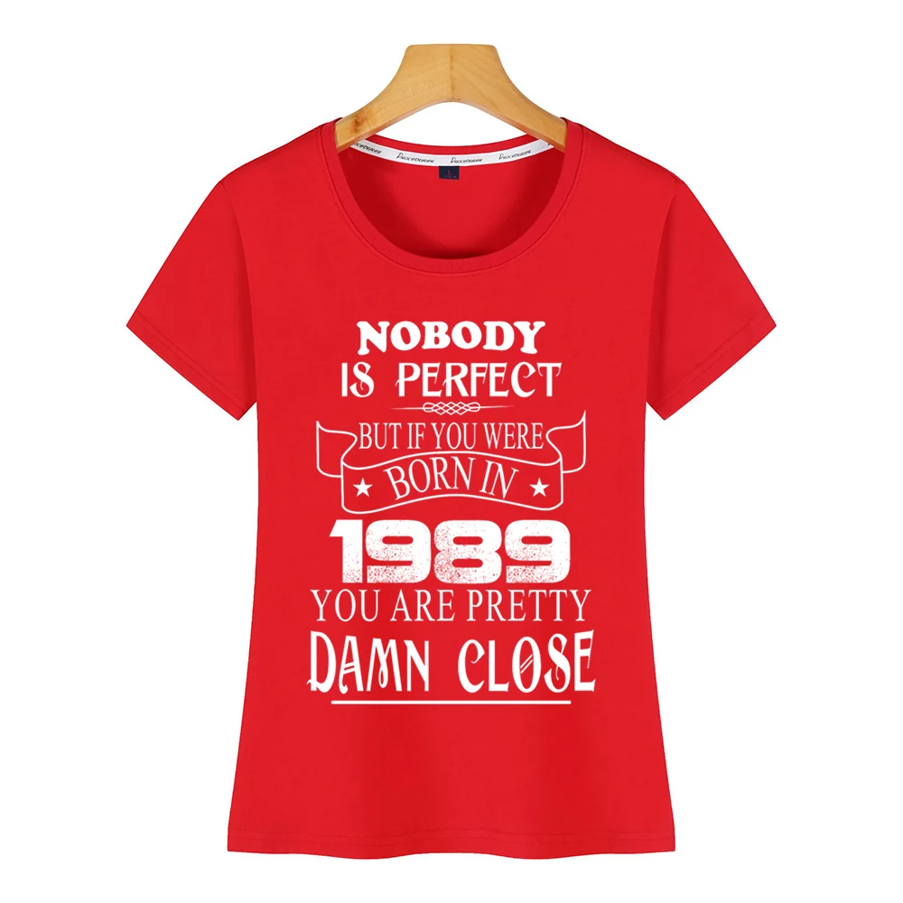 Топы футболка для женщин nobody is perfect но если вы родились в 1989 году повседневная