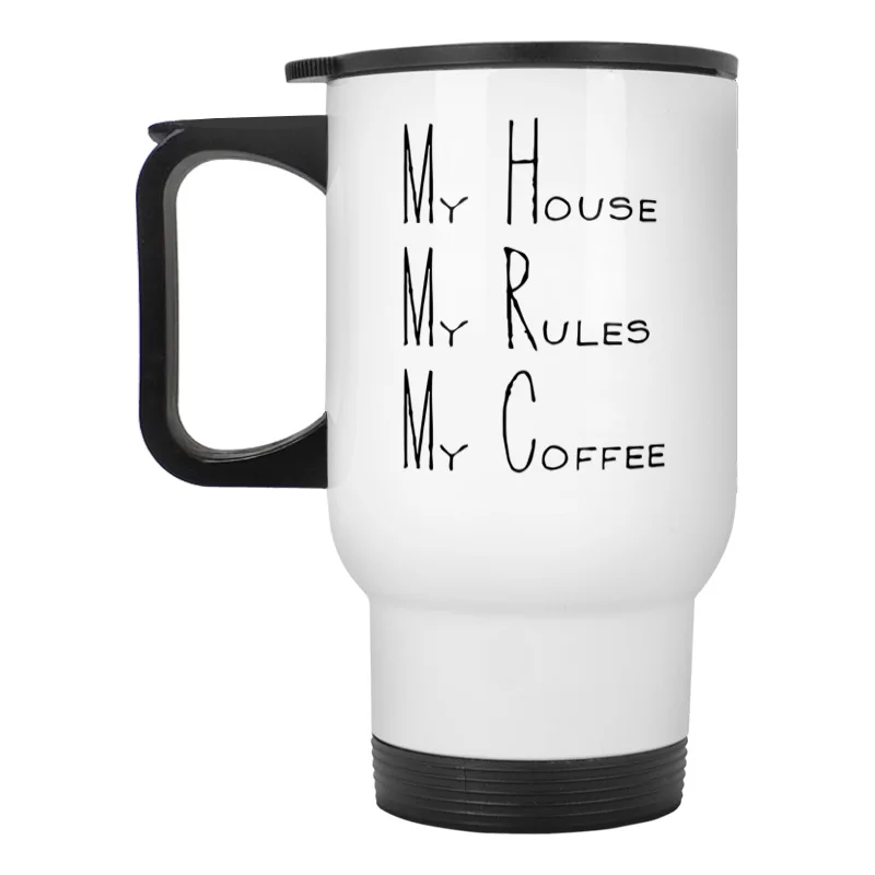 Мой дом мои правила мой кофе из нержавеющей стали кружка для путешествий с
