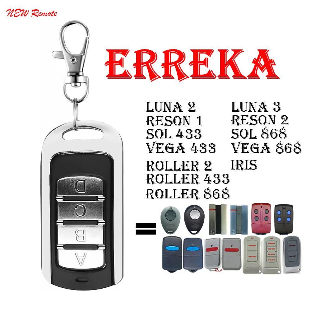 

For ERREKA IRIS LUNA2 LUNA3 RESON1 RESON2 SOL433 SOL868 VEGA433 VEGA868 ROLLER433 ROLLER868 Remote Control Fixed Rolling Code