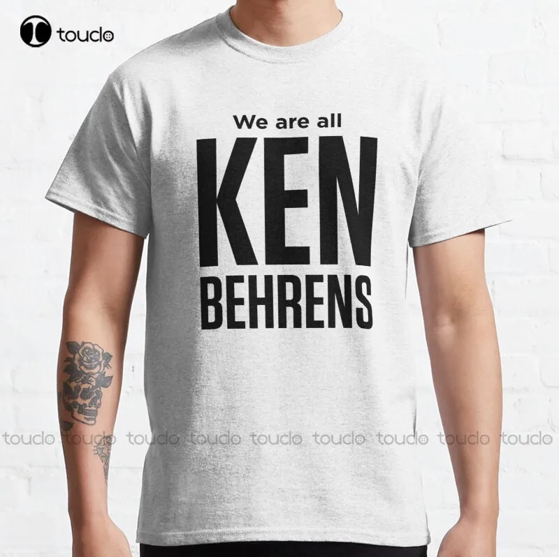 

New We Are All Ken Behrens Classic T-Shirt Black T Shirts For Women Men Cotton Tee Shirts S-5Xl