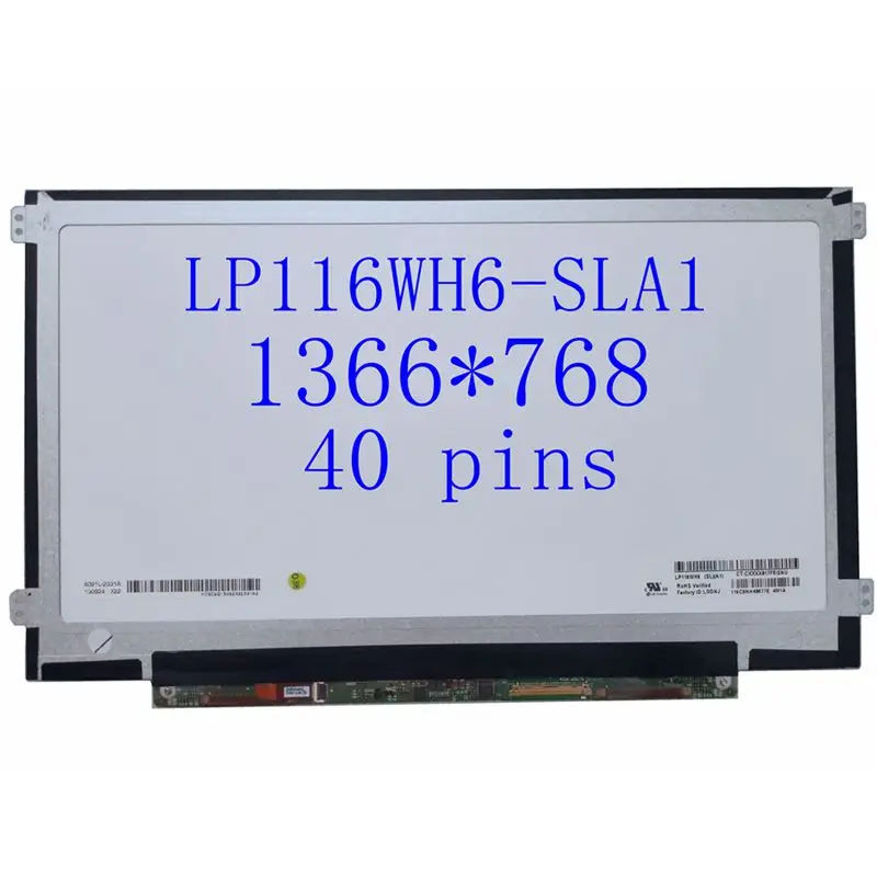 11 6 ''ЖК экраны для ноутбука Экран Панель матрица HD 1366*768 LVDS 40PIN тонкий LP116WH6 SLA1 IPS