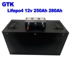 Литий-железо-фосфатный аккумулятор GTK, 12 В, 250 Ач, 280 Ач, lifepo4 аккумулятор для лодки на солнечной энергии, EV RV 4WD, фургон, E-bus + зарядное устройство 20 А