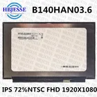 Сменная ЖК-панель для ЖК-экрана со светодиодной подсветкой, 14,0 дюйма, B140HAN03.6, IPS FHD 1920XX1080, 72%, NTSC, 30pin, eDP, 300 кдм, матрица ноутбука