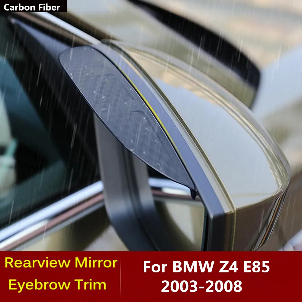 

Carbon Fiber Car Rearview Side Mirror Visor Cover Stick Trim Shield Eyebrow Rain For BMW Z4 E85 2003 2004 2005 2006 2007 2008