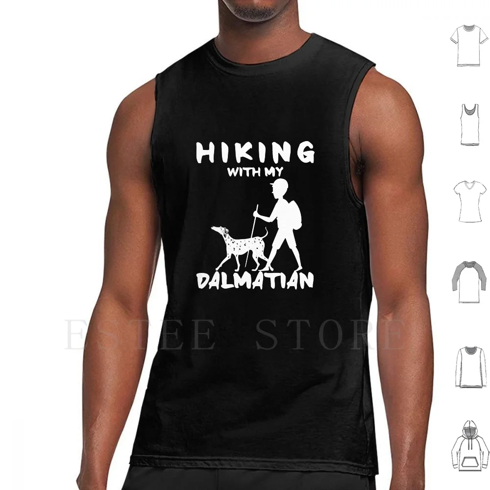 

Hiking With My Dalmatian Gift For Mom , Wife , Sister , Dad , Brother , Husband Tank Tops Vest Sleeveless Hiking Mountain