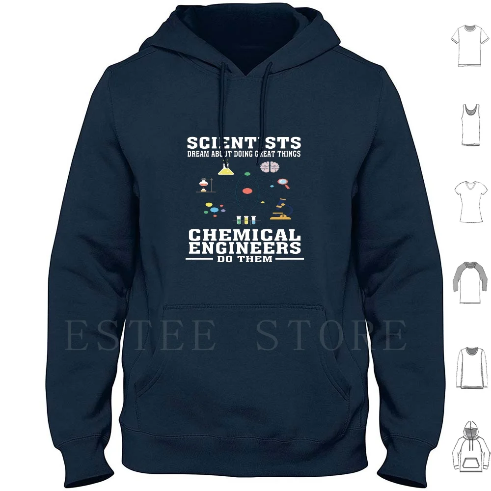 

Scientists Dream , Chemical Engineers Do-Funny Chemical Engineering T Shirt Hoodies Long Sleeve Chemistry Quotes