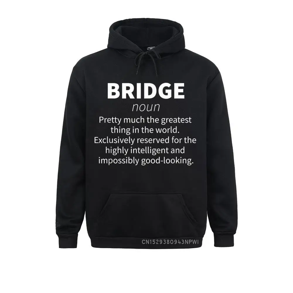 

Bridge Funny Definition Card Player Gift Pullover Men Cheap Unique Hoodies Winter/Fall Sweatshirts Moto Biker Long Sleeve Hoods