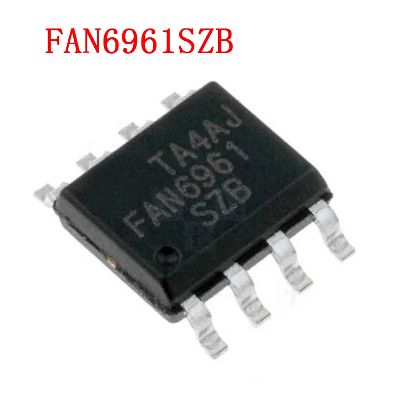 

10 шт. FAN6961SZB SOP8 FAN6961 SOP SMD FAN6961SYB SOP-8 FAN6961SZ FAN6961SY