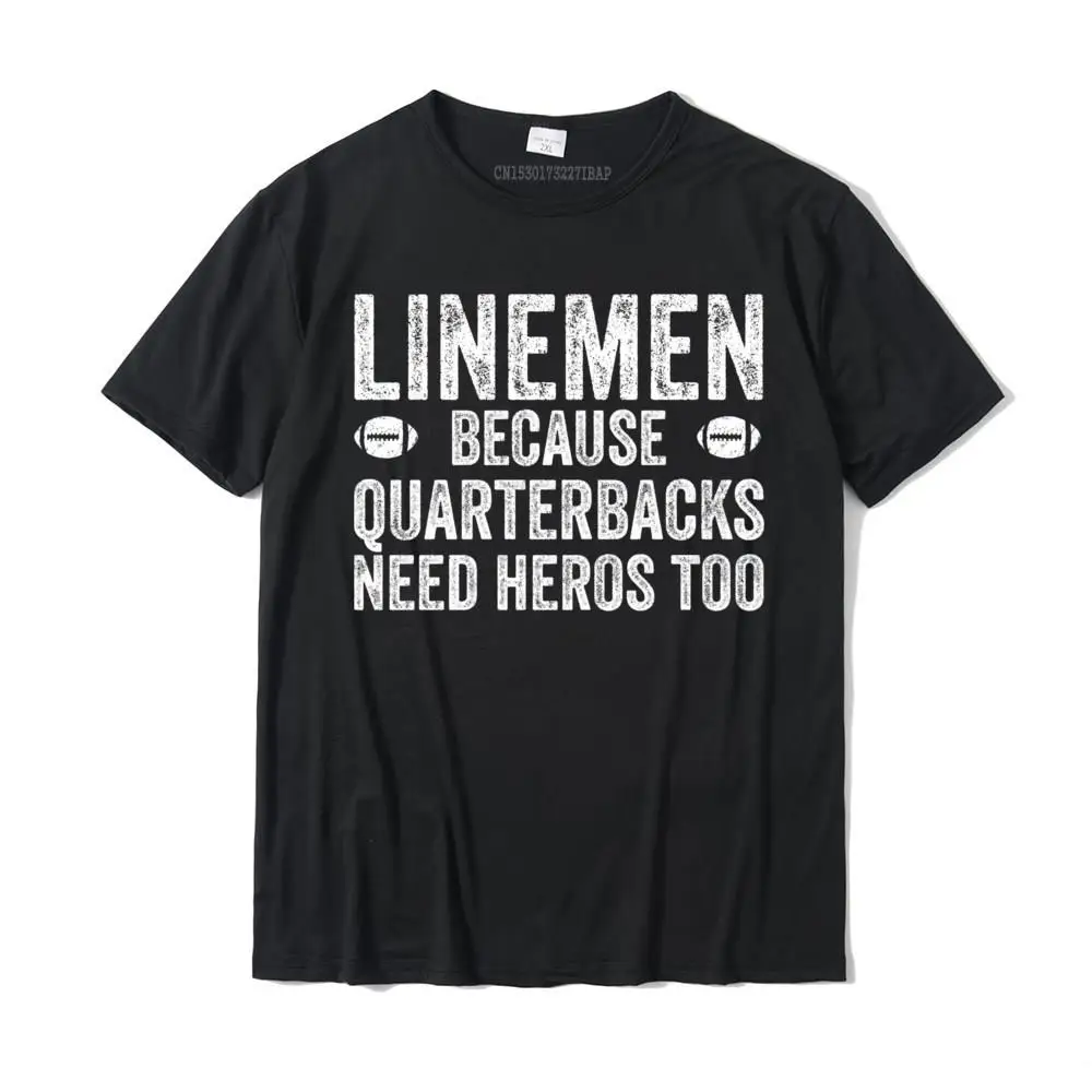 

Linemen Because Quarterbacks Need Heros Football Lineman Pullover Hoodie Coupons Man T Shirt Birthday Tops Shirt Cotton Printing