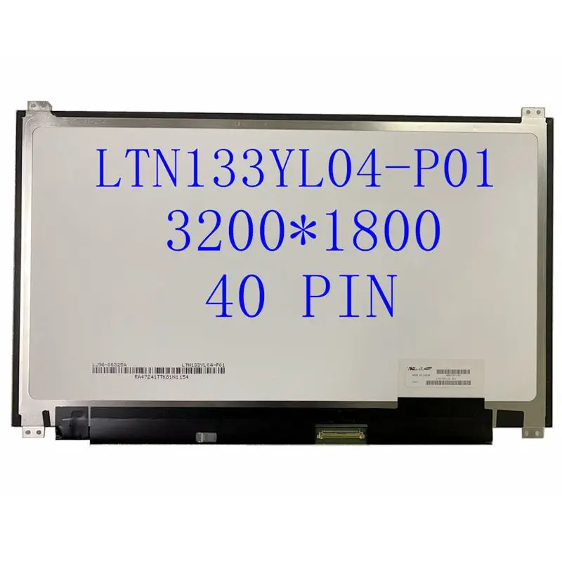 

LTN133YL04-P01 LTN133YL06-H01 13.3"inch 3K LED LCD Screen display matrix IPS 3200x1800 40pins Replacement