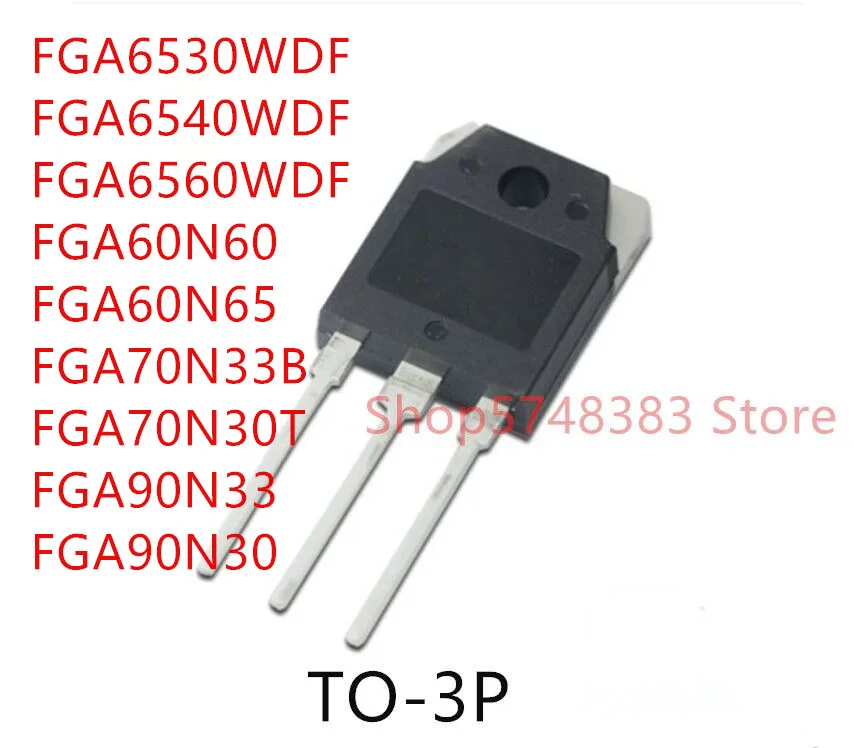 10PCS FGA6530WDF FGA6540WDF FGA6560WDF FGA60N60 FGA60N65 FGA70N33 FGA70N30T FGA90N33 FGA90N30 TO-3P