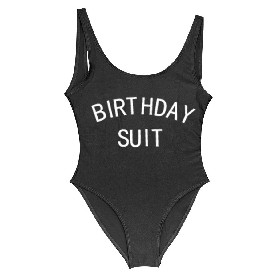 

Birthday Suit Slogan Swimsuit One Piece Swimsuit Women Print Bodysuit Monokini Sexy One Piece SwimSuits Biquini Swim Suit