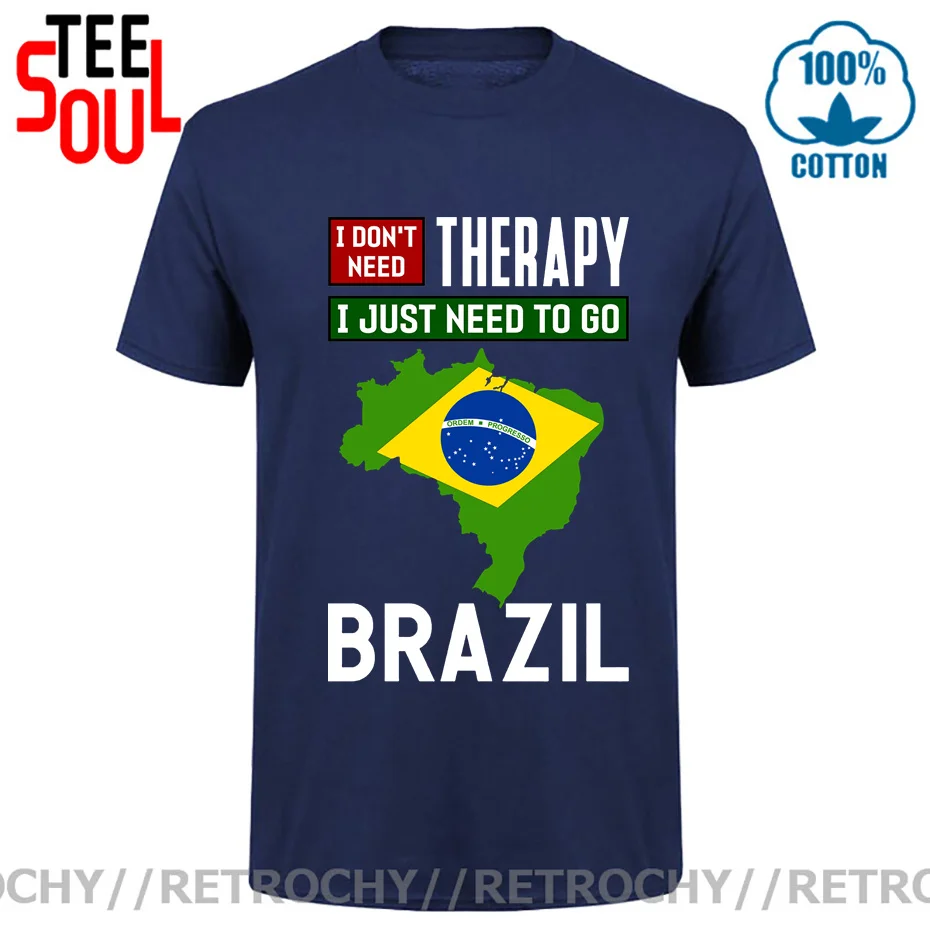 

Футболка в бразильском стиле с надписью «I Not Need treatment I Just Need to Go to Brazil»