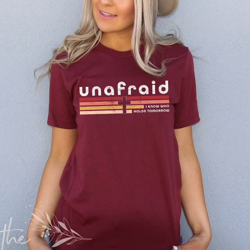 Unafraid I Know Who Holds Tomorrow Female T Shirts Ladies Top Christian Clothes Crewneck Aesthetic Religious Tshirt Dropshipping