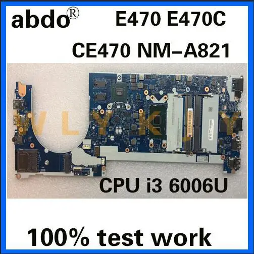 Abdo CE470 NM-A821 подходит для Lenovo Thinkpad E470 E470C материнская плата ноутбука CPU i3 6006U GT920M DDR4