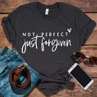 Христианские Футболки с надписью Not Perfect, просто прощение, религиозные футболки для женщин, одежда с Иисусом, вдохновляющая Футболка L