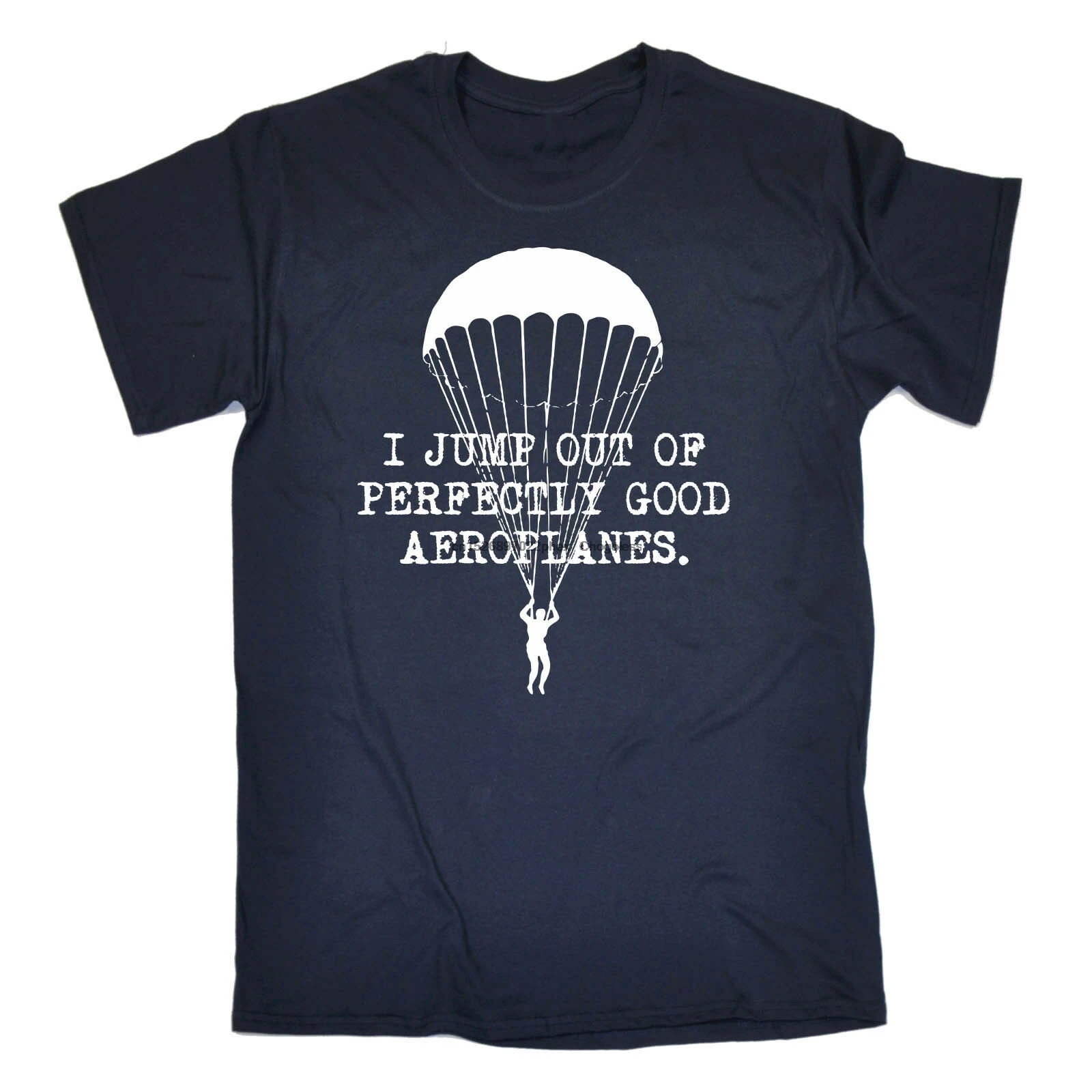 

I Jump Out Of Perfectly Good Aeroplanes MENS T SHIRT birthday funny Parachute(1)