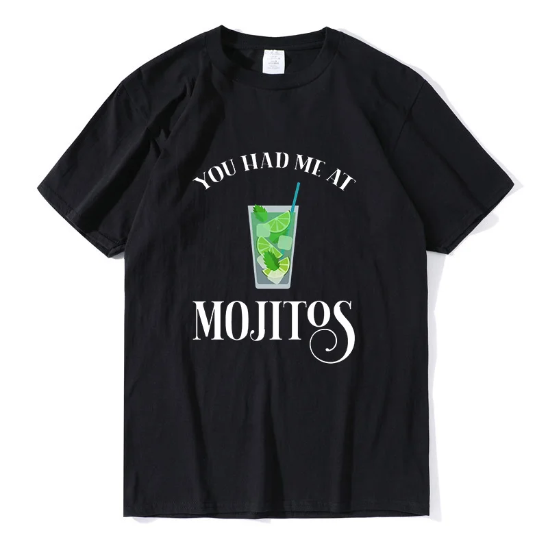 

Oversized t shirt You Had Me At Mojitos Funny Mojito Lover Accessory For Men And Women Mojito Funny Unisex Cotton t Shirt tops
