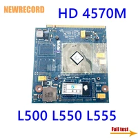 newrecord k000078110 k000080110 original for toshiba l500 l550 l555 laptop video graphic card hd 4570m 512mb ls 5001p