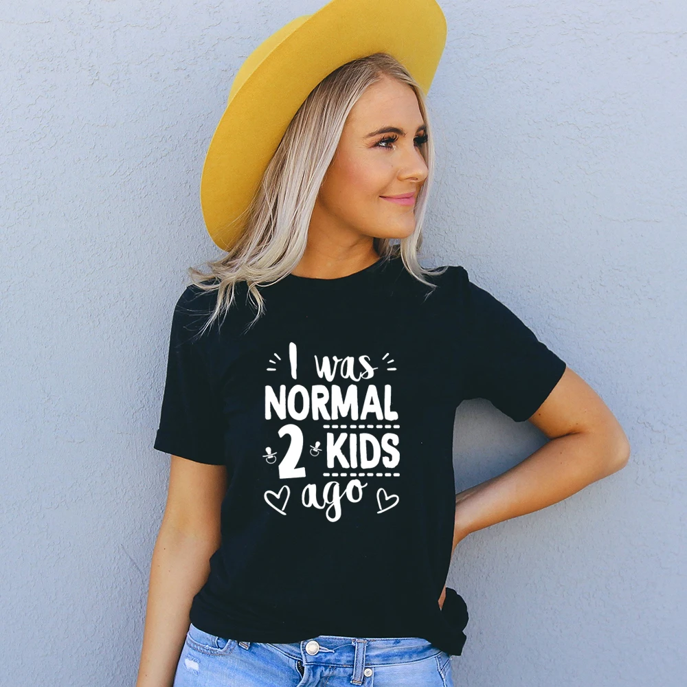 

Women Tops T-shirt Camisetas Mujer I Was Normal Two Kids Ago Mother's Day Gift T Shirt for Mom Life Casual Harajuku Graphic Tees