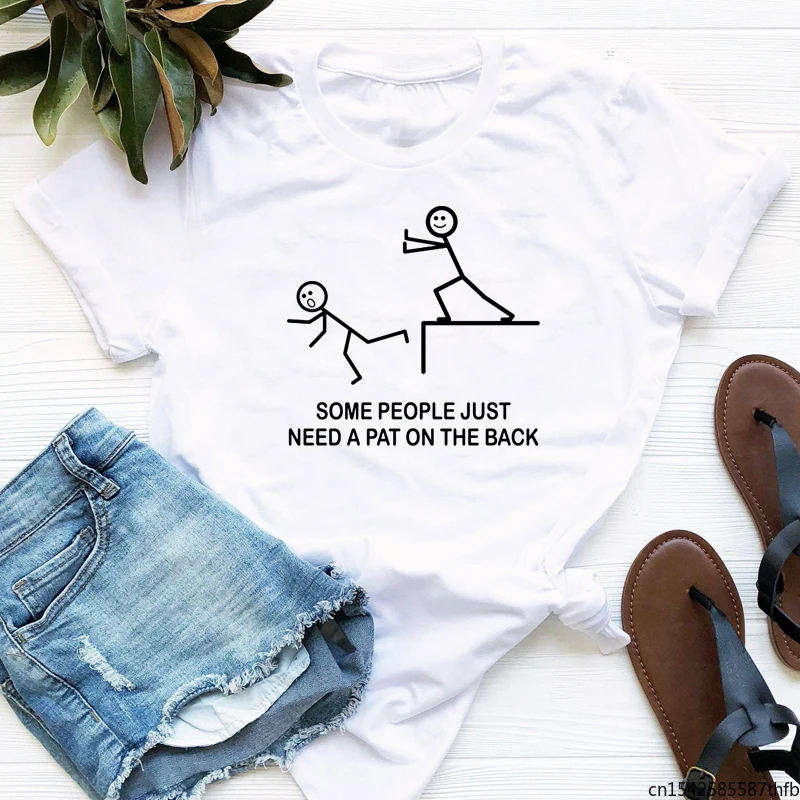 

Adult Humor Some People Just Need A Pat on The Back T-shirt Casual Summer Short Sleeve Tshirt Funny Women Top Tee