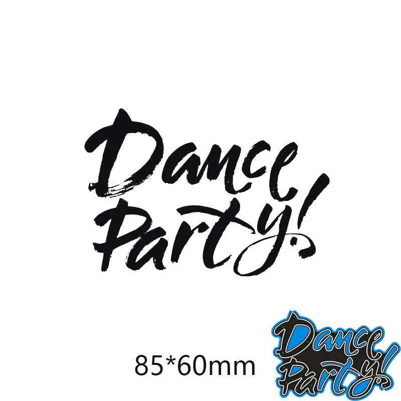 

New Metal Cutting Dies Dance Party Letters For Card DIY Scrapbooking stencil Paper Craft Album template Dies 8.5*6 cm