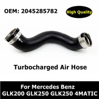 a2045285782 turbocharged air hose 2045285782 for mercedes benz glk200 glk250 glk250 4matic air conduit pipe free shipping