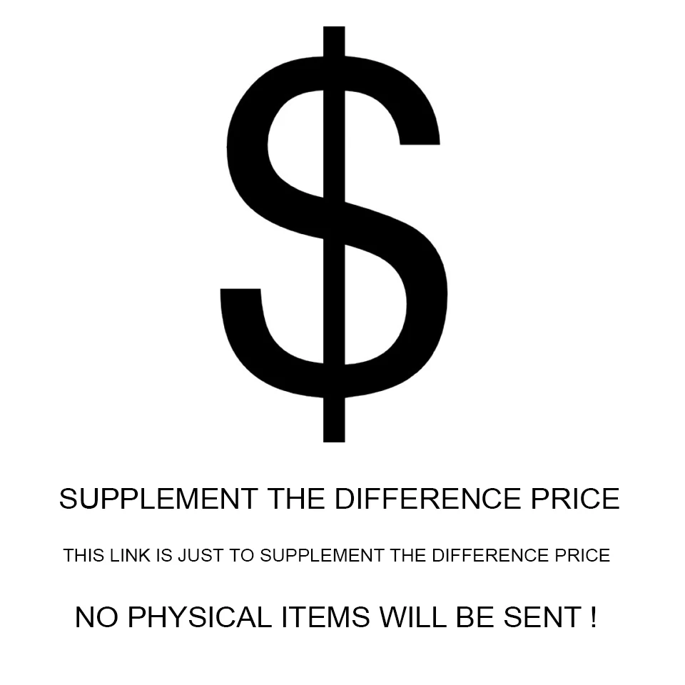 

Supplement the difference price. This link is just to supplement the difference price. No physical items will be sent !Ask your