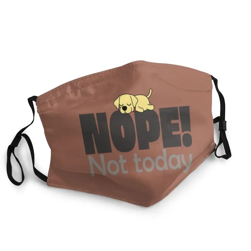 

Labrador Retriever Nope Not Today Mask for Face Adult Cute Dog Puppy Mask Men Women Anti Haze Protection Cover Respirator Muffle