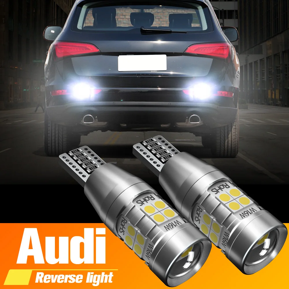 2pcs LED Backup Light Blub Reverse Lamp W16W T15 921 Canbus No Error For Audi A1 8X A3 8P A4 B8 B9 A5 A6 C6 C7 A8 Q2 Q3 Q5 TT 8J |