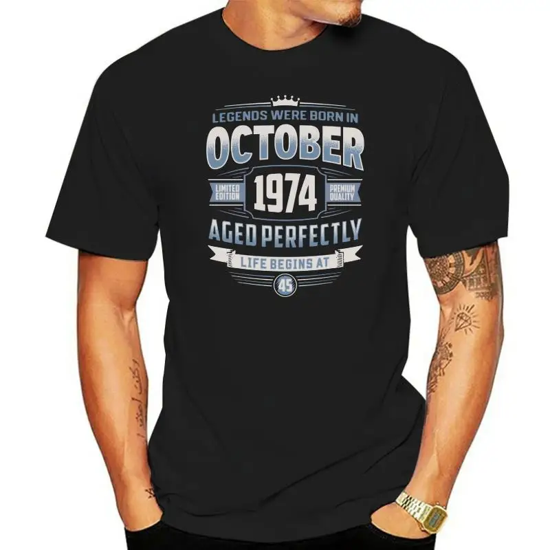 

Men t-shirt 45th Birthday Gift October Legends 1974 tshirt Women t shirt