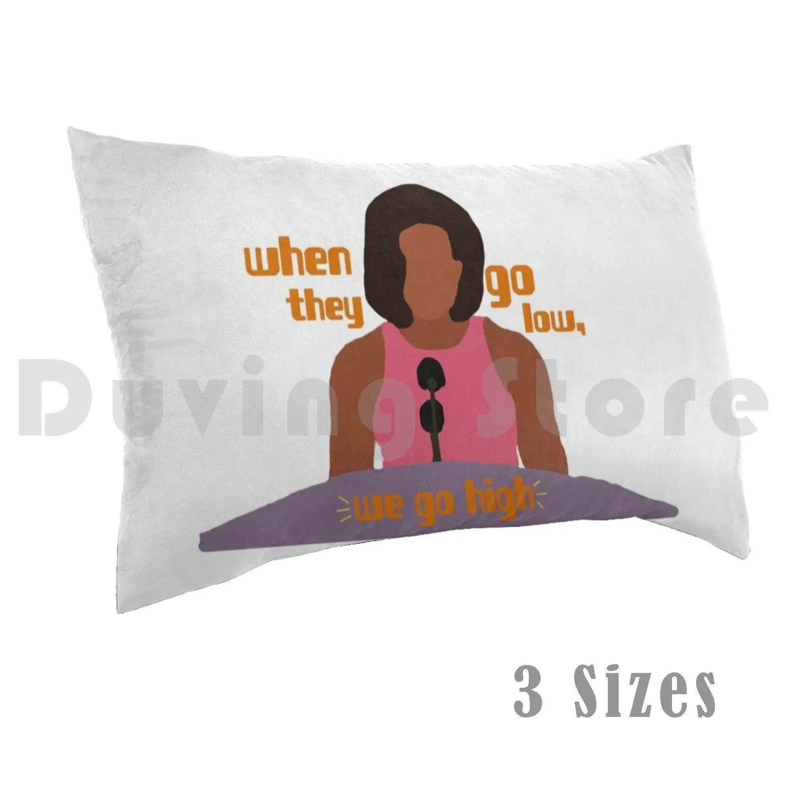 

Michelle Obama , Silhouette Pillow Case Printed 50x75 Michelle Obama When They Go Low We Go High Activist