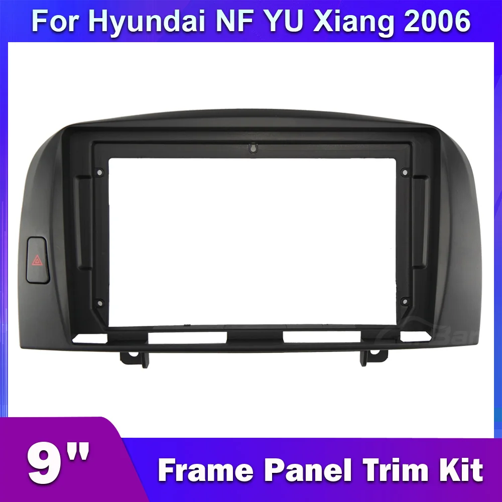 

2Din 9 Inch Car Stereo Radio Frame for Hyundai NF Yu Xiang 2006 Auto Audio Fascia Dash Panel Mount Kit GPS MP5 Plastic Framework