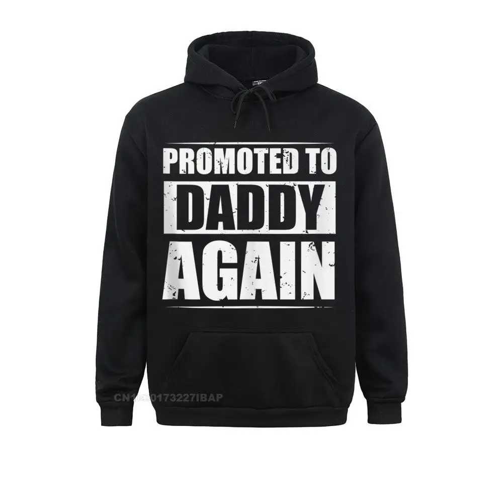 Promoted To Daddy Again Soon To Be Dad Husband Gift Cheap Long Sleeve Printed Sweatshirts Women Hoodies Classic Clothes Fall