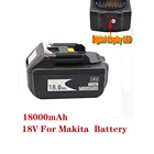 Сменная батарея BL1860B 18 в 18000 мАч для беспроводной дрели Makita BL1850B BL1860 BL1840 BL1815 с защитой баланса одной ячейки