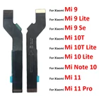 Новая материнская плата с гибким кабелем для Xiaomi Mi 11 10 10T 6 8 9 Se 10T 11T Lite A3 9T Note 10 Pro