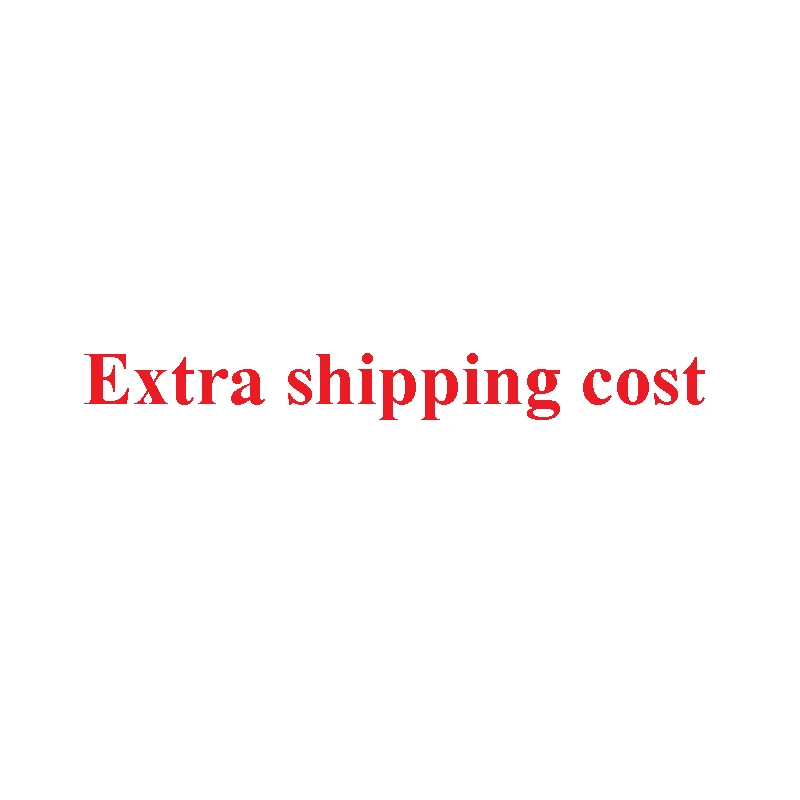 

For the buyers about the remote area cost and Extra Shipping Fee
