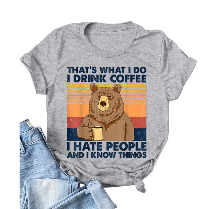

Women I DRINK COFFEE I HATE PEOPLE Summer Hipster Crew Neck Casual Aesthetic Top Tee Streetwear Letters Soft T-Shirt