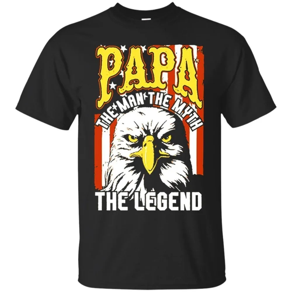 

Newest 2018 Sleeves Cotton Summer Fashion American Papa The Legend The Man Men Unisex T Shirt Making