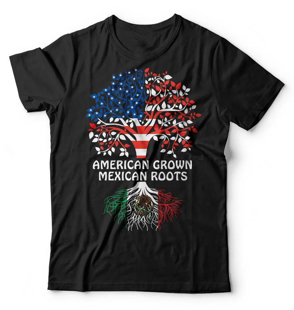 

American Grown Mexican Roots Heritage Nationality T-Shirt. Summer Cotton Short Sleeve O-Neck Mens T Shirt New S-3XL