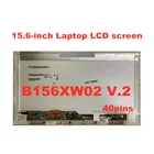 Светодиодный экран для ноутбука B156XW02, 15,6 дюйма, ЖК Матрица B156XW02 V.2 V.6 LP156WH4 TLN1 N156BGE-L21 LP156WH2 TLA1 LTN156AT05 B156XTN02.2, оригинал
