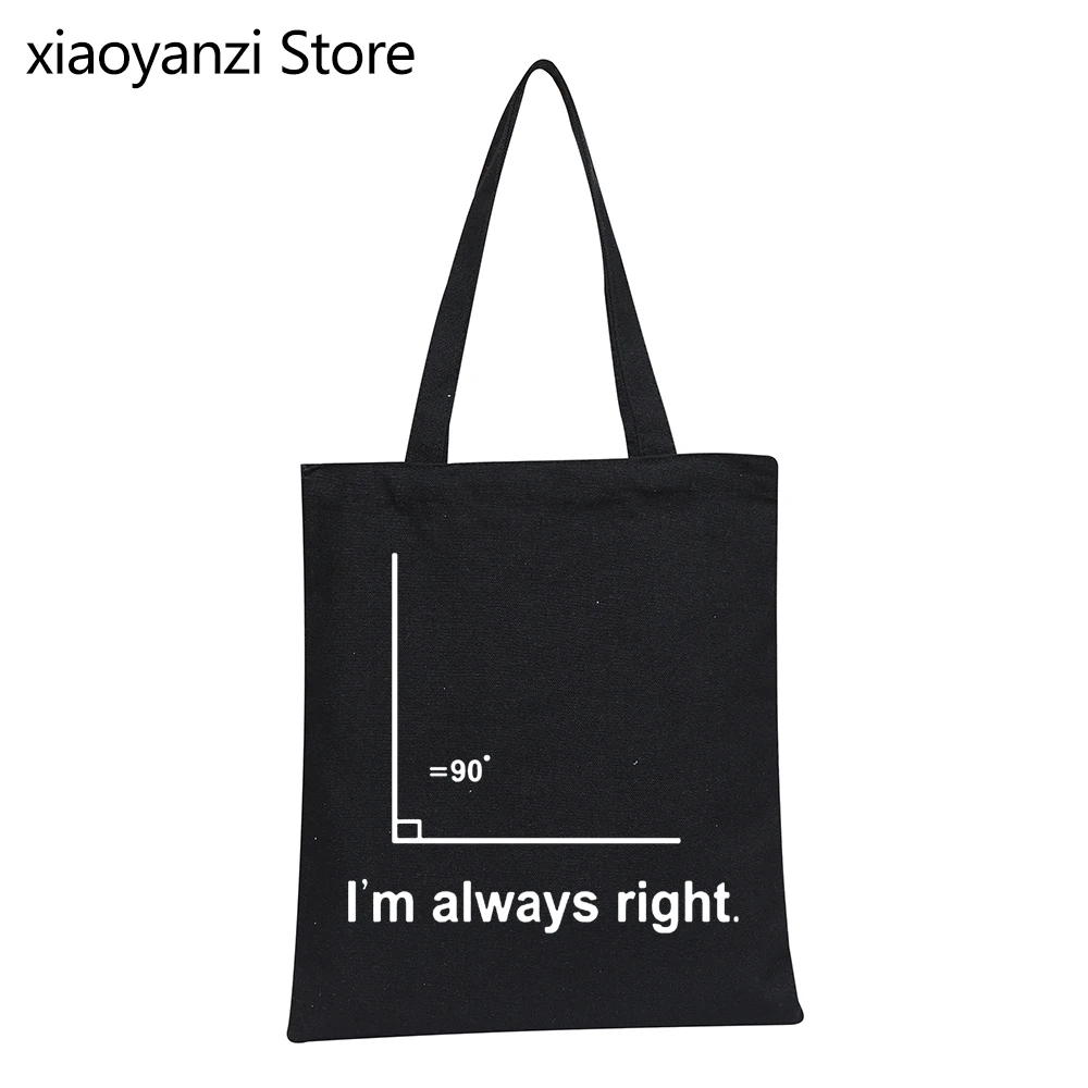 

Women Girl Right Angle I'm Always Right Tote Handbag Printed Style Math Eco Reusable Large Tote Shopper Bags Canvas Shoulder Bag