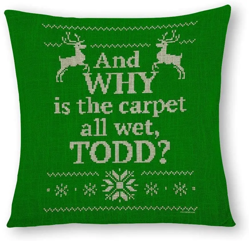 

Pillow Covers Christmas Vacation and WHY is The Carpet All Wet, Todd Throw Pillow Case Cushion Cover Home Office Decor