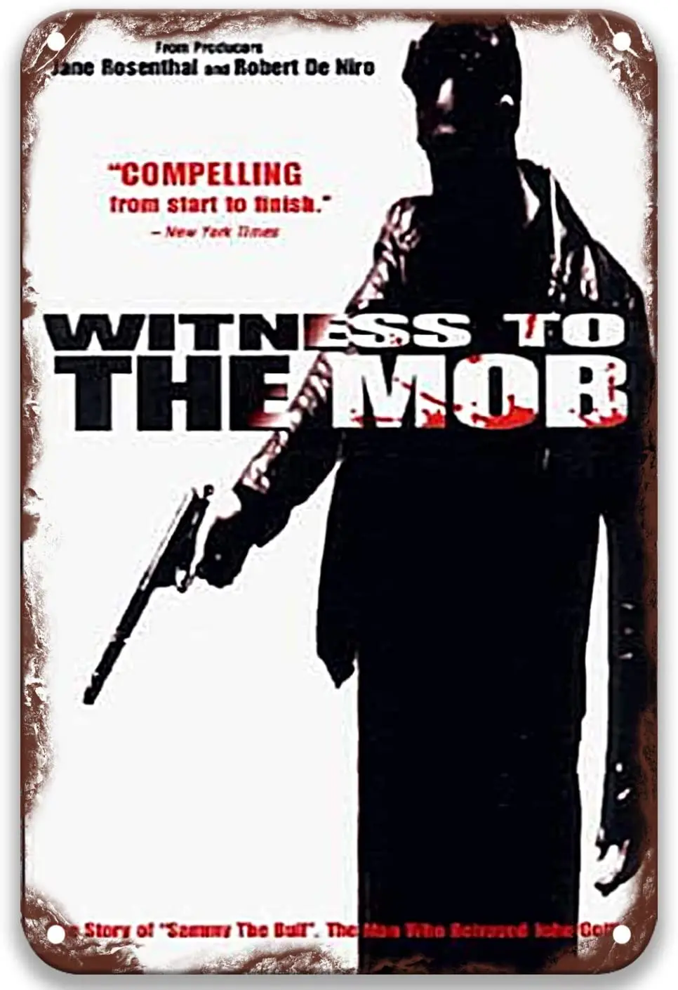 

Witness to The Mob (1998) Tin Signs Vintage Movies Vintage Style for Wall Art Room Office Kitchen 8x12 Inches