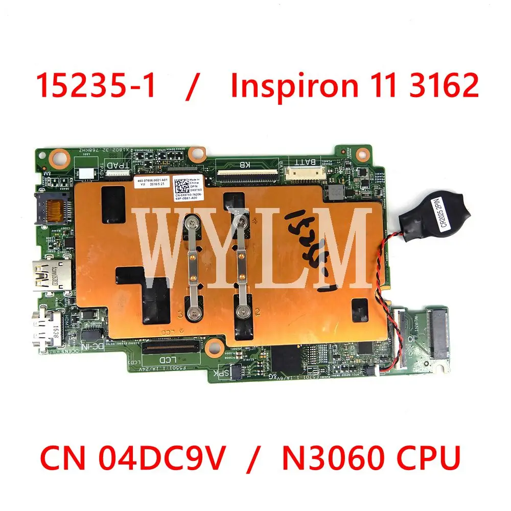 

Материнская плата 15235-1 для DELL Inspiron 11 3162 N3060 материнская плата с процессором для ноутбука CN 4DC9V, протестированная работа