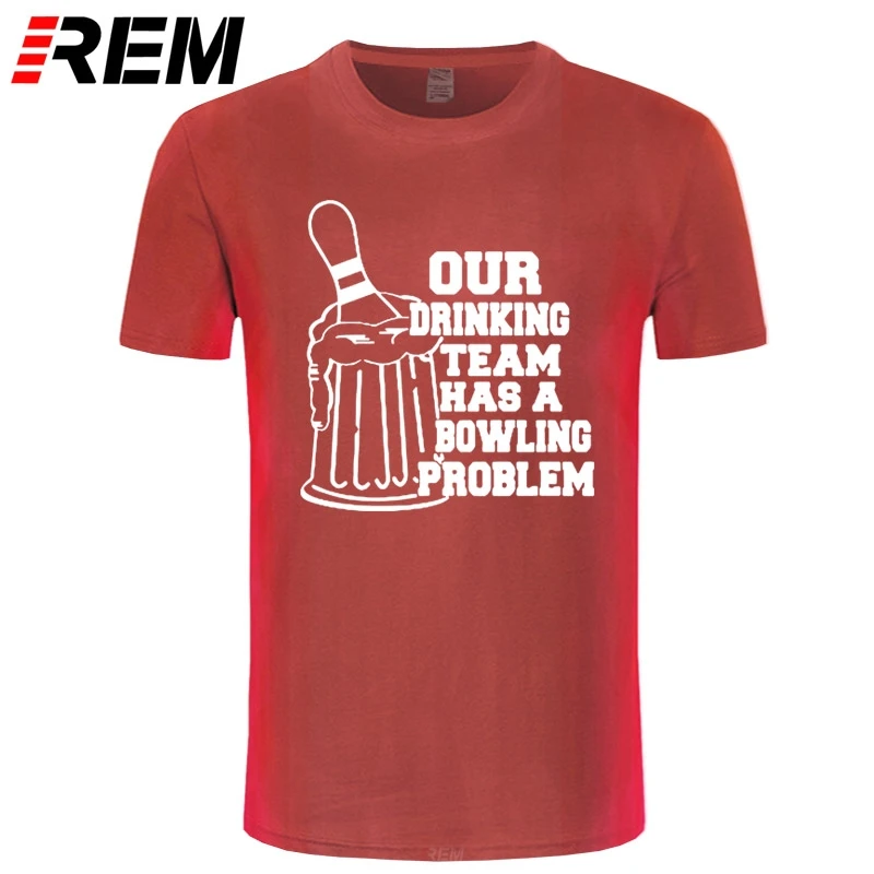 Мужская футболка с принтом REM OUR DRINKING TEAM HAS A BOWLING PROBLEM хипстерская забавная из 100%