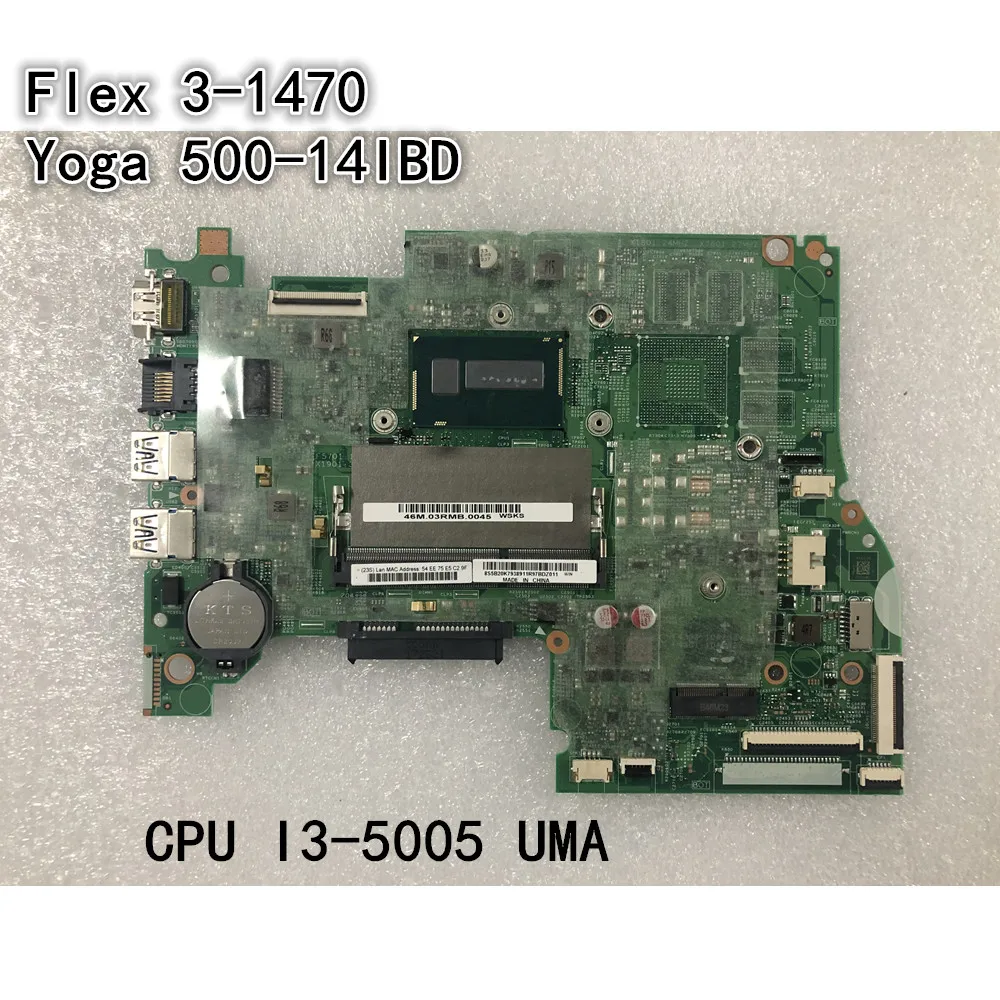 

Original Laptop Lenovo Flex 3-1470/Ideapad Yoga 500-14IBD Motherboard mainboard CPU I3-5005 UMA FRU 5B20K79389