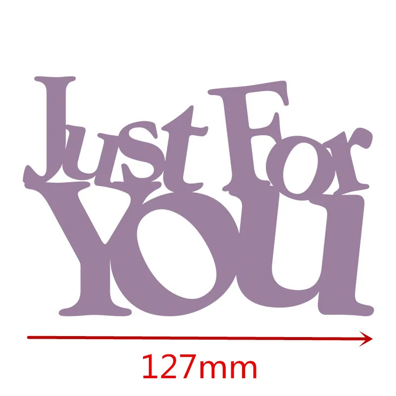 Выдвижная надпись Just For You металлические пресс формы для скрапбукинга и