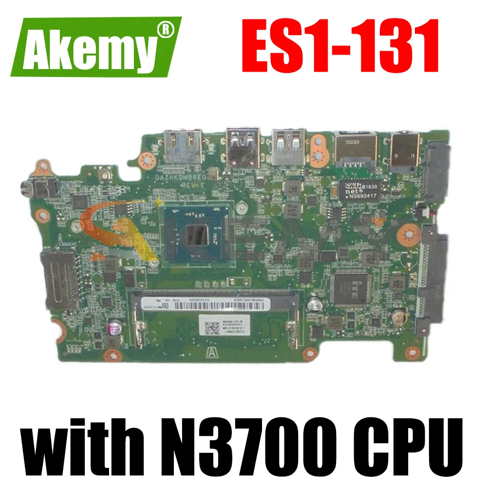 

NBVB811001 Motherboard For Acer Aspire ES1-131 ZHKD Laptop mainboard DAZHKDMB6E0 DDR3 with N3700 CPU 100% Fully Tested