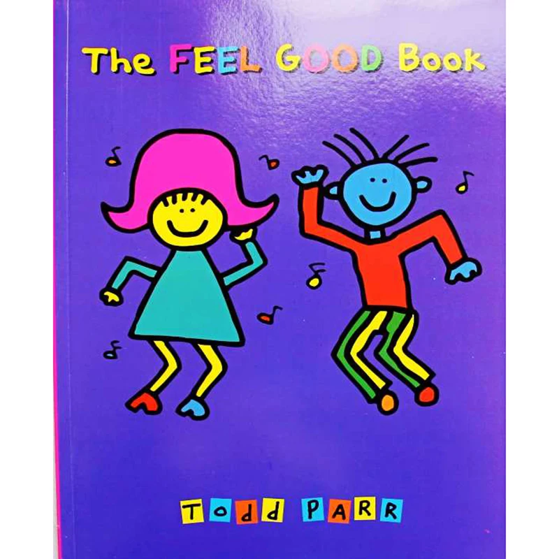 

The Feel Good Book By Todd Parr Educational English Picture Book Learning Card Story Book For Baby Kids Children Gifts